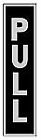 434 Prod Co Black Pull Sign Brushed Aluminum Finish 084100000344
