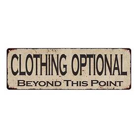 Chico Creek Signs 206180071020 Clothing Optional Sign Vintage Decor Rustic Wall Art Tin Plaque Decorat
