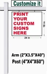 Set Custom Printed Metal Sign 18''X24'' & Heavy Duty Pvc Arm Post Frame 60''. Fixed Price $189.00.