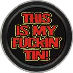 Stash Tins - This My F*cking 3.5" Round Storage Container. Fixed Price $9.99.