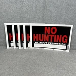 Lot Of 5 No Hunting Without Permission Signs Hillman 840262 8"X12" Red Plastic. Fixed Price $19.99.