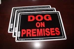 Dog On Premises New 3 Set 10" X 14" Aluminum Metal Sign Hillman Black Orange Red. Fixed Price $12.00.