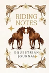 Riding Notes Equestrian Journal Horse Training Log Gift: 6X9 106 Pages Notebook. Fixed Price $23.14.