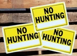 Pack Of 3 - No Hunting Metal Sign 10 X 14" Yellow. Fixed Price $15.99.