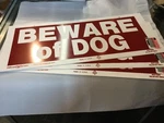 Beware Of Dog 3QTY. 6" X 14" Sturdy Vinyl Warning Sign Hillman 2PREDRILLED Holes. Fixed Price $8.00.