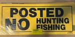 - Hillman 841808 Yellow & Black No Hunting / Fishing Sign Count 7 By 15. Fixed Price $17.97.